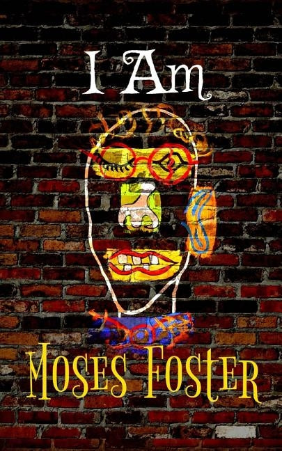 I Am by Foster, Moses