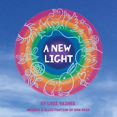 A New Light: A Little Book with a Big Message by Vainer, Lori