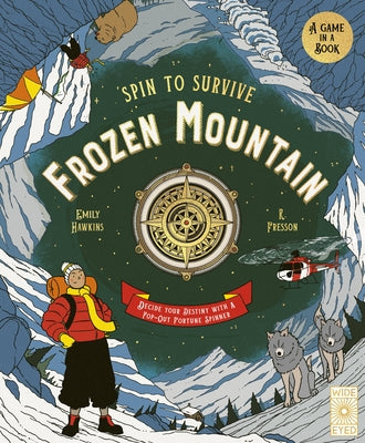 Frozen Mountain: Decide Your Destiny with a Pop-Out Fortune Spinner by Hawkins, Emily