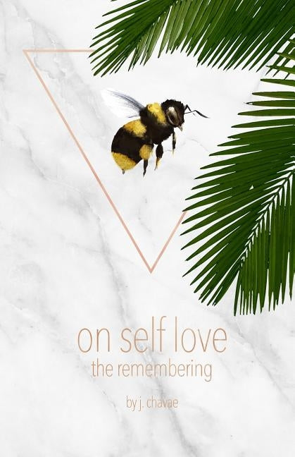 on self love: the remembering by Chavae, J.