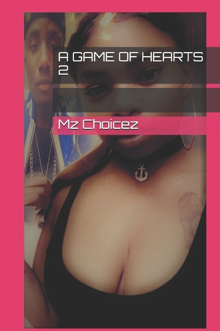 A Game of Hearts 2 by Choicez, Mz