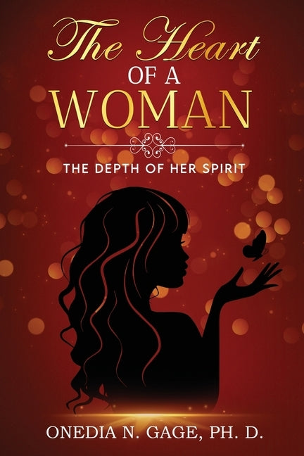 The Heart of a Woman by Gage, Onedia N.