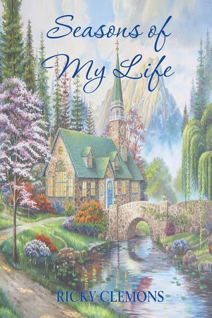 Seasons of My Life by Clemons, Ricky