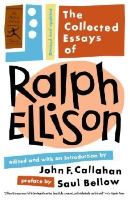 The Collected Essays of Ralph Ellison: Revised and Updated by Ellison, Ralph