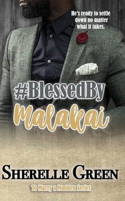 Blessed By Malakai by Green, Sherelle