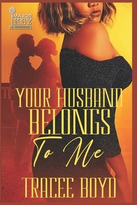 Your Husband Belongs To Me by Boyd, Tracee