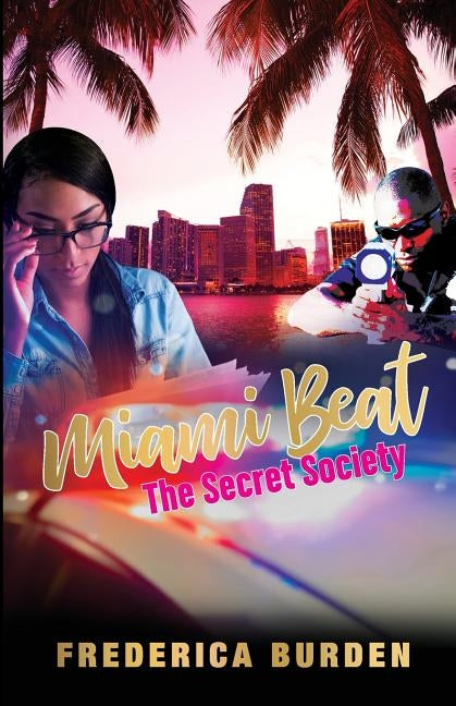 Miami Beat: The Secret Society by Burden, Frederica