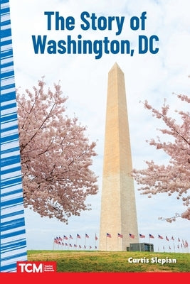 The Story of Washington DC by Slepian, Curtis