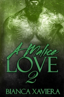 A Malice Love 2 by Xaviera, Bianca
