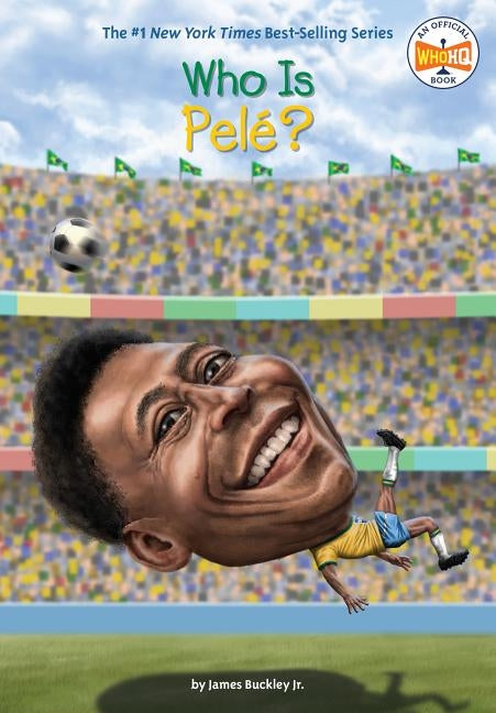 Who Is Pele? by Buckley, James