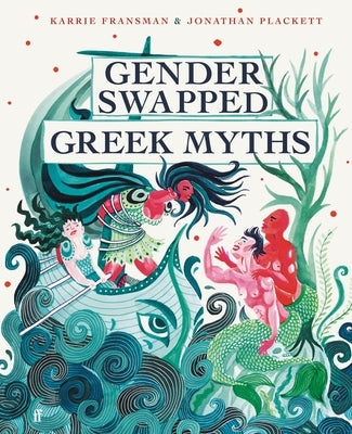 Gender Swapped Greek Myths by Fransman, Karrie