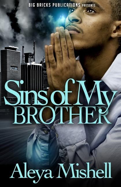 Sins of My Brother by Mishell, Aleya