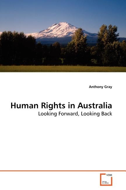 Human Rights in Australia by Gray, Anthony