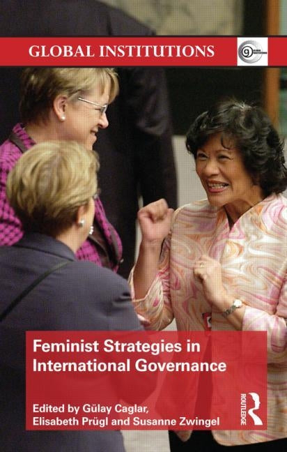 Feminist Strategies in International Governance by Caglar, Gülay