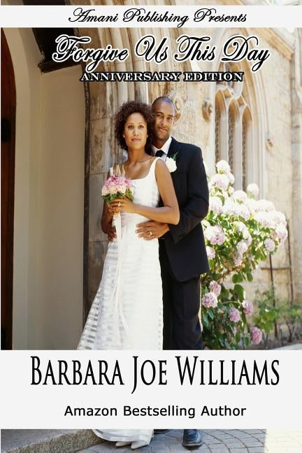 Forgive Us This Day (Anniversary Edition) by Williams, Barbara Joe
