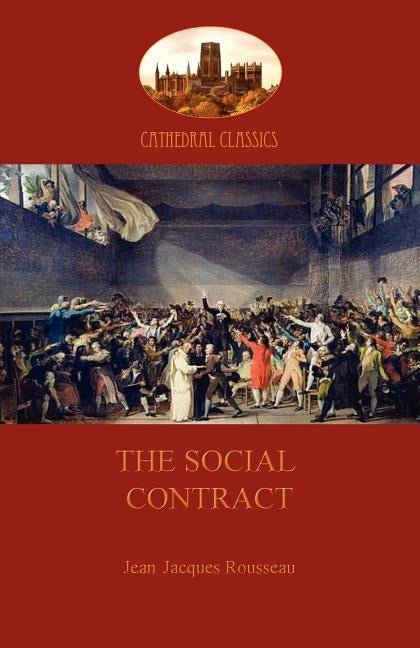 The Social Contract by Rousseau, Jean Jacques