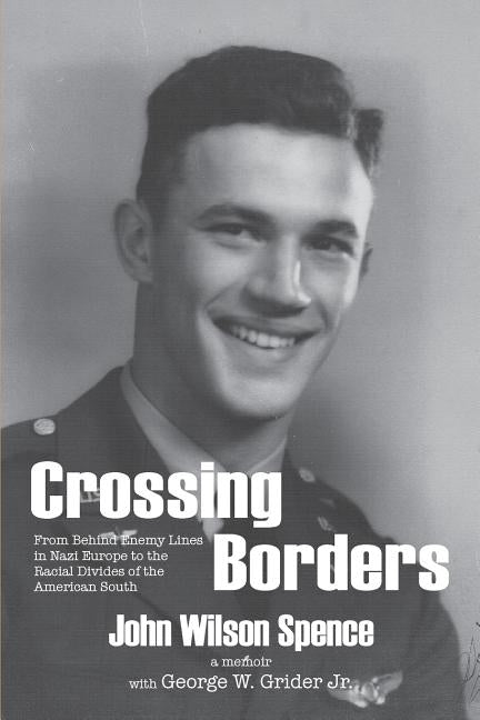 Crossing Borders by Spence, John W.