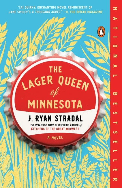 The Lager Queen of Minnesota by Stradal, J. Ryan