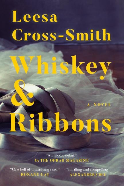 Whiskey & Ribbons by Cross-Smith, Leesa