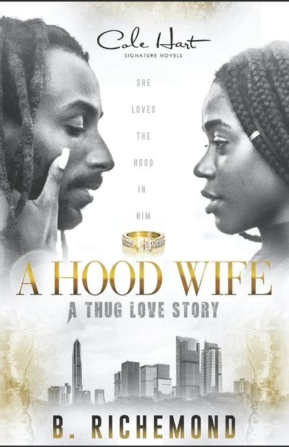 A Hood Wife: A Thug Love Story: A Standalone Romance by Richemond, B.