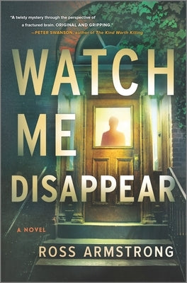 Watch Me Disappear by Armstrong, Ross