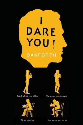 I Dare You! by Danforth, William H.