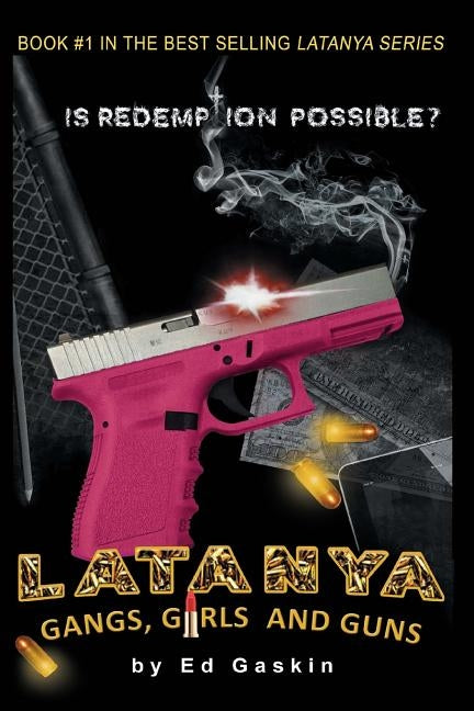 Latanya: A Story of Gangs, Girls and Guns by Gaskin, Ed