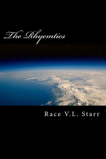 The Rhyemtics by Starr, V. L.