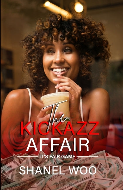 The KickAZZ Affair: It's Fair Game by Woo, Shanel