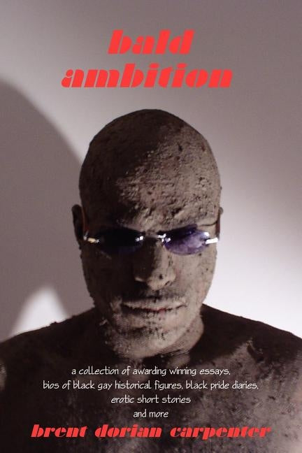 bald ambition by Carpenter, Brent Dorian