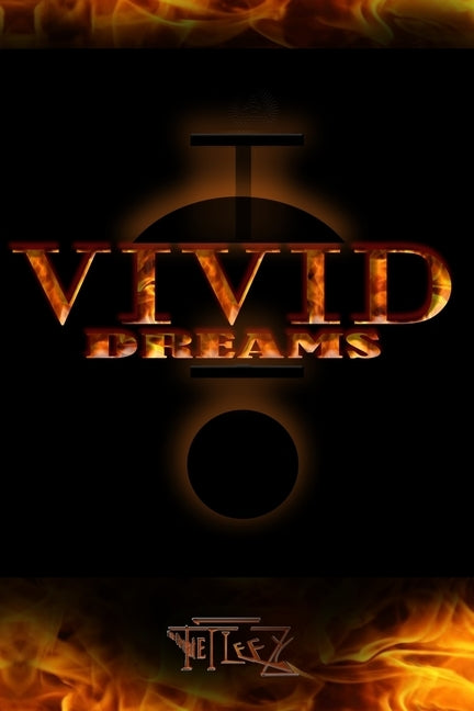 Vivid Dreams by The Great Tefleezy