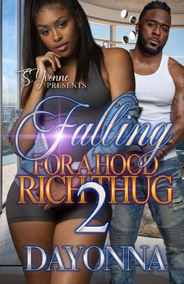 Falling For A Hood Rich Thug 2 by Dayonna
