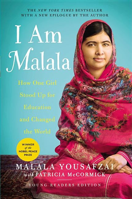 I Am Malala: How One Girl Stood Up for Education and Changed the World (Young Readers Edition) by Yousafzai, Malala