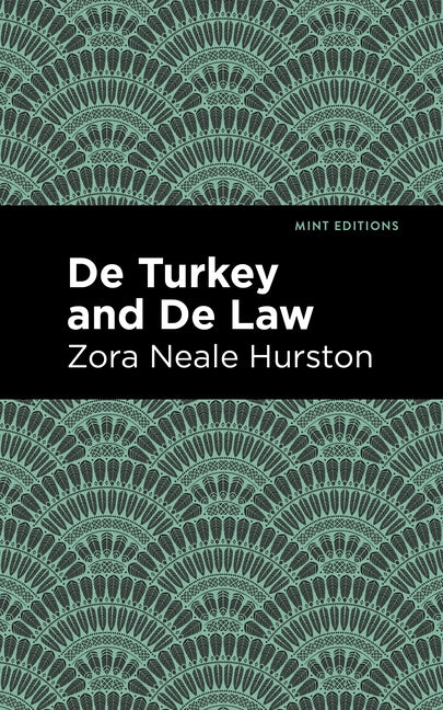 de Turkey and de Law by Hurston, Zora Neale