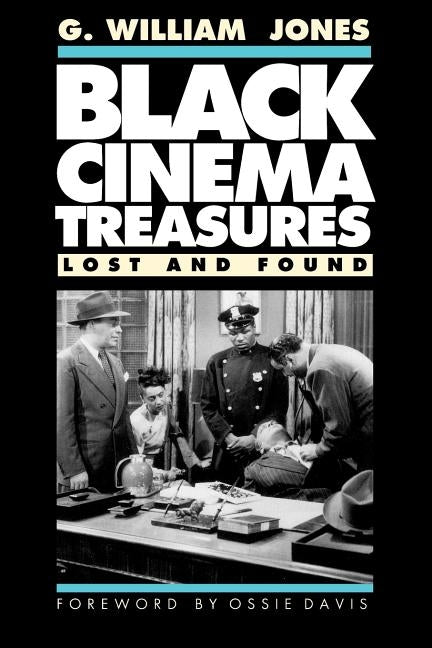 Black Cinema Treasures by Jones, G. William