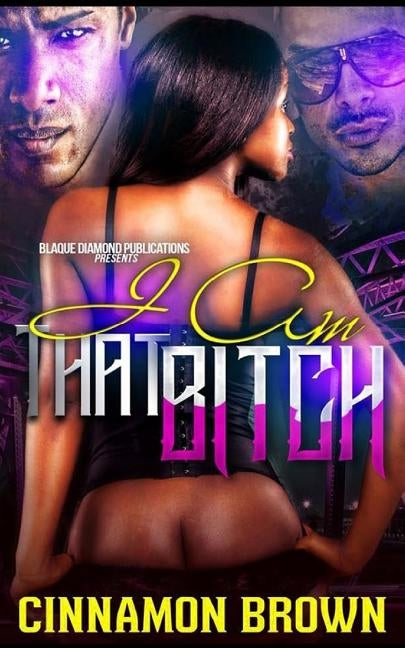 I Am That Bitch by Brown, Cinnamon