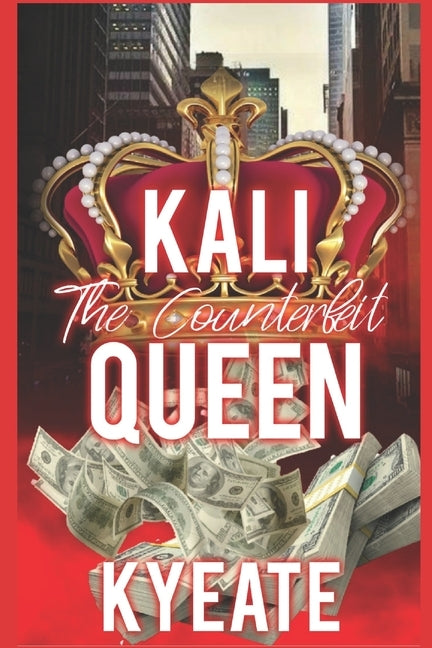 Kali: The Counterfeit Queen by Kyeate