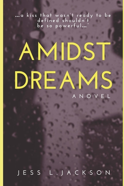 Amidst Dreams by Jackson, Jess L.