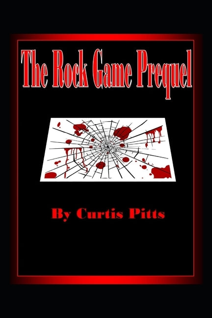 The Rock Game Prequel by Pitts, Curtis