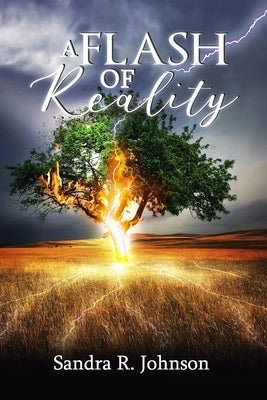 A Flash of Reality by Johnson, Sandra R.