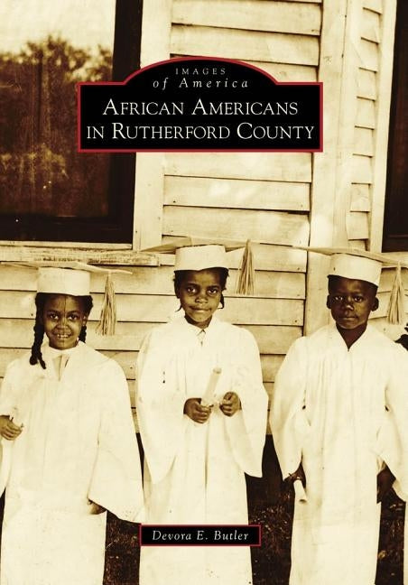 African Americans in Rutherford County by Butler, Devora E.