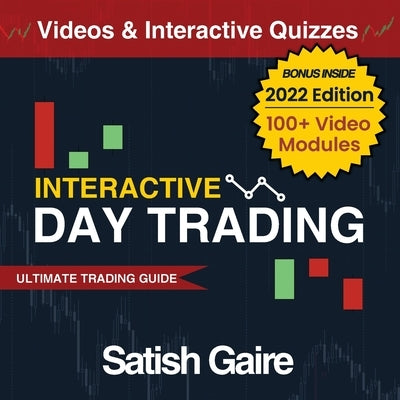 Interactive Day Trading: Ultimate Trading Guide by Gaire, Satish