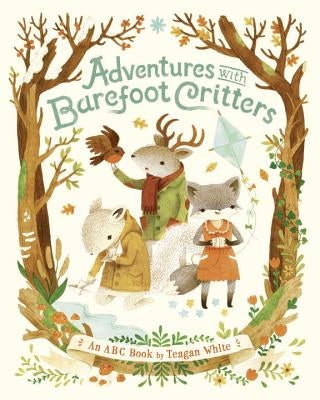 Adventures with Barefoot Critters by White, Teagan