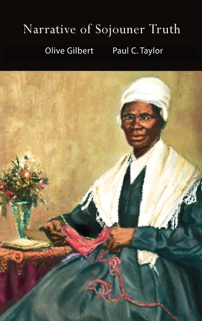 Narrative of Sojouner Truth by Gilbert, Olive