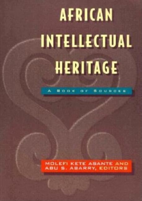 African Intellectual Heritage by Asante, Molefi