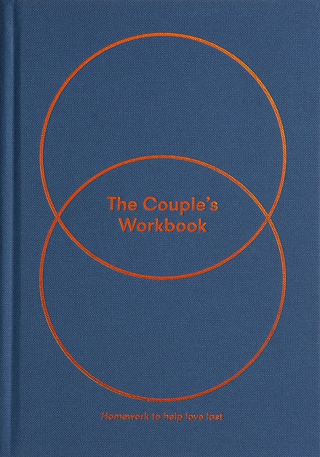 The Couple's Workbook: Homework to Help Love Last by The School of Life