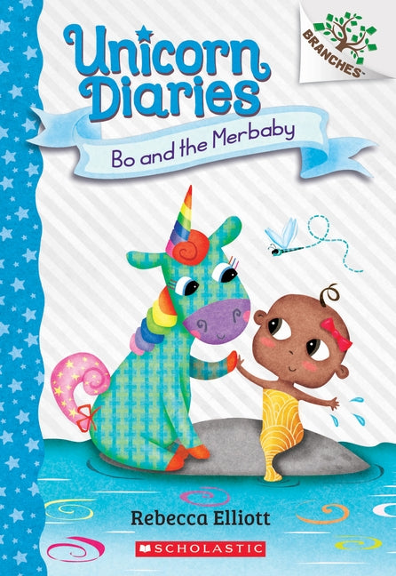 Bo and the Merbaby: A Branches Book (Unicorn Diaries #5), 5 by Elliott, Rebecca
