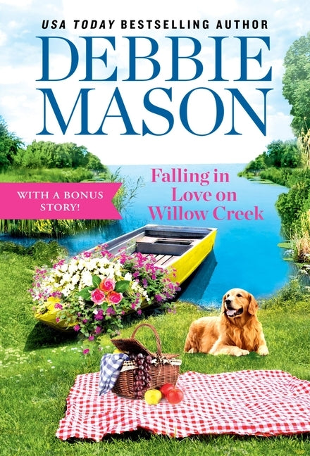 Falling in Love on Willow Creek: Includes a Bonus Story by Mason, Debbie