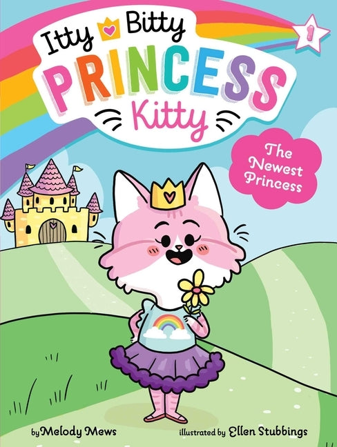 The Newest Princess, 1 by Mews, Melody