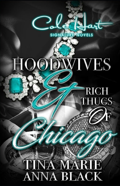 Hoodwives & Rich Thugs of Chicago by Black, Anna